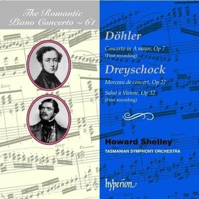 The Romantic Piano Concerto, Vol. 61 - Döhler & Dreyschock 專輯 Howard Shelley/London Mozart Players