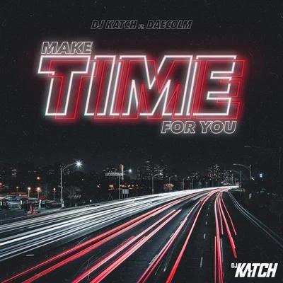 Make Time for You 专辑 DJ Katch/Vershon