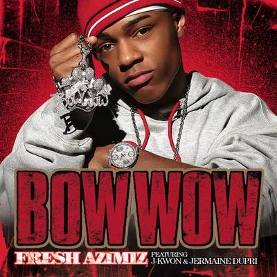 Bow Wow Fresh AZIMIZ