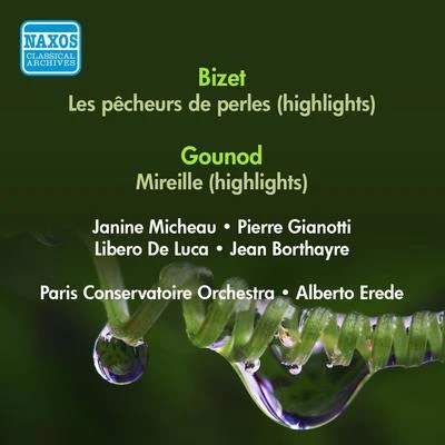 BIZET, G.: Pecheurs de Perles (Les) (excerpts)GOUNOD, C.-F.: Mireille (excerpts) (Micheau, Erede) (1953) 專輯 Alberto Erede/Hilde Gueden