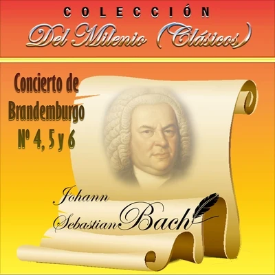 Colección del Milenio: Conciertos de Brandemburgo Nos. 4, 5 y 6 专辑 Henry Adolph/Christiane Jaccottet/Tomaso Vecchi/Alberto Tozzi/Philharmonica Slavonica