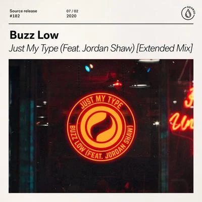 Buzz LowMerk & Kremont Just My Type (feat. Jordan Shaw) [Extended Mix]