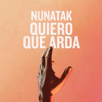 Quiero que arda 專輯 Nunatak