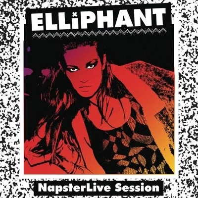 Napster Live Session 专辑 Elliphant