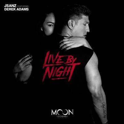 Live By Night (Ft. Derek Adams) 專輯 JSanz/Zonny W/KILLV