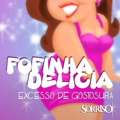 Fofinha Delícia (Excesso de Gostosura) - Single 專輯 Karinah/Sorriso Maroto