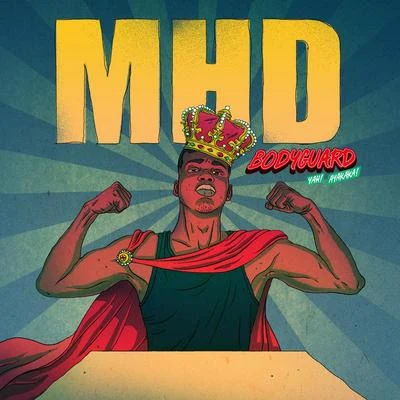 Bodyguard 專輯 MHD/Tshegue/Dosseh/Stromae/Maleek Berry