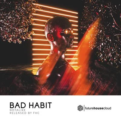 Bad Habit 專輯 Notalike