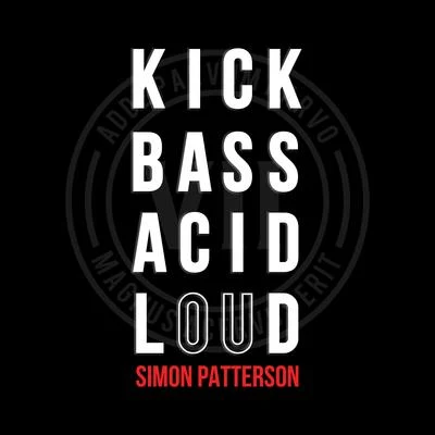 Kick Bass Acid Loud 專輯 Simon Patterson