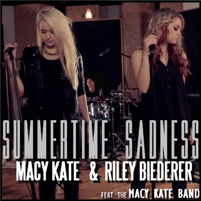 Summertime Sadness (feat. Macy Kate Band) 專輯 Macy Kate Band