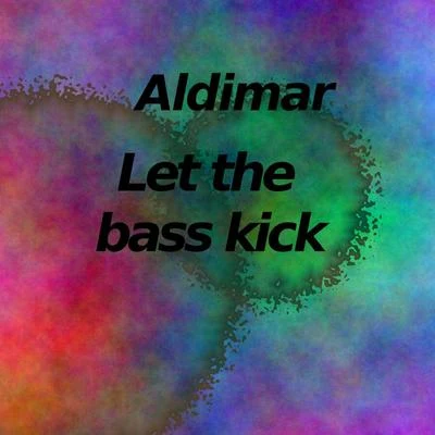 Let the bass kick 專輯 Emilio Luchetta/Aldimar