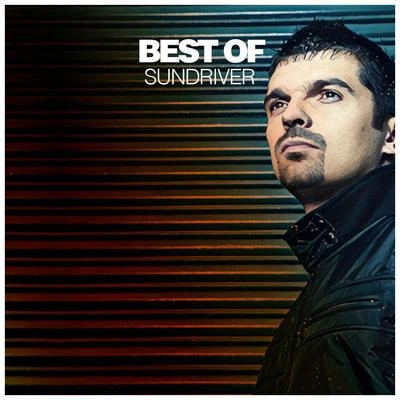 Best of Sundriver (DJ Mix) 專輯 Sundriver