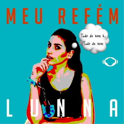 Meu Refém 專輯 Hiva/Andres Barr/Andres Luque/Lunna/Hallex