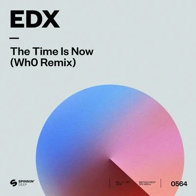 The Time Is Now (Wh0 Remix) 專輯 EDX