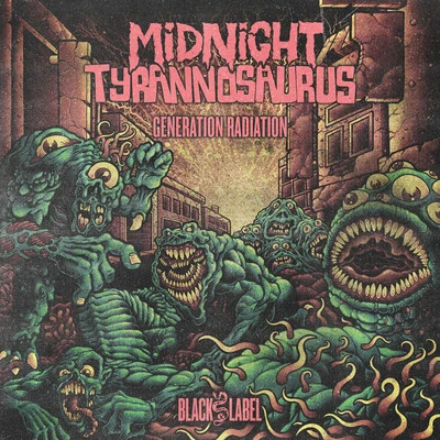 Generation Radiation 专辑 Midnight Tyrannosaurus