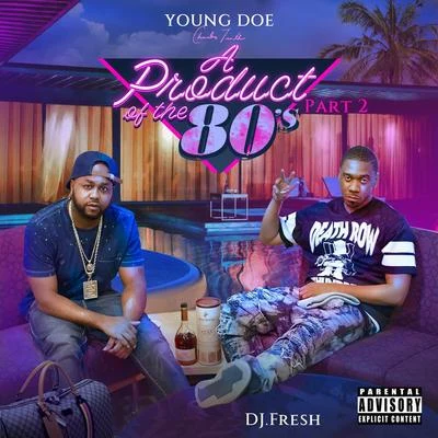 A Product of the 80&#x27;s, Pt. 2 专辑 DJ.Fresh/J. Stalin/The Worlds Freshest