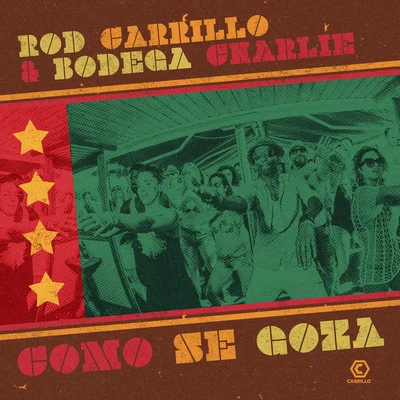 Come Se Goza (Remixes) 专辑 Rod Carrillo