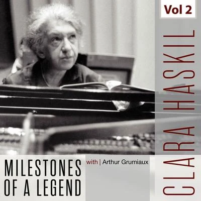 Clara Haskil - Milestones of a Legend, Vol. 2 專輯 Clara Haskil/Alceo Galliera/PHILHARMONIA ORCHESTRA/Géza Anda