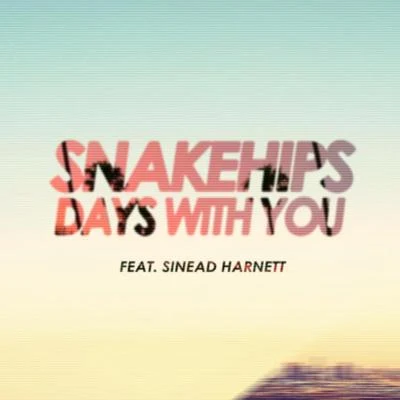 Days With You (Remixes) 專輯 Snakehips