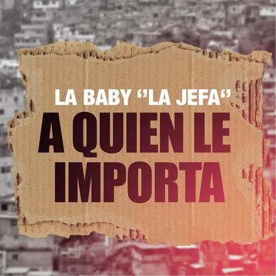 A Quien Le Importa 專輯 Nafthaly Ramona/La Baby La Jefa/Angelo king