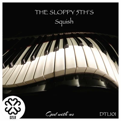 Squish 專輯 The Sloppy 5ths