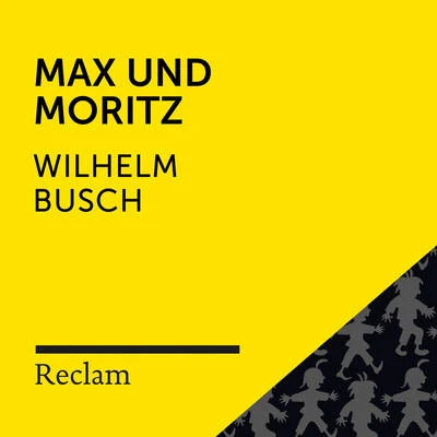 Busch: Max und Moritz (Reclam Hörbuch) 專輯 Reclam Hörbücher/Stefan Zweig/Hans Sigl