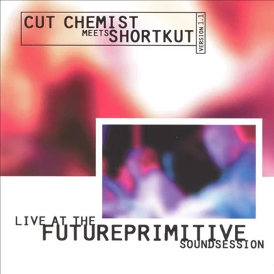 Live at Future Primitive Sound Session 專輯 Cut Chemist