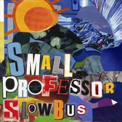 Slowbus 专辑 Small Professor