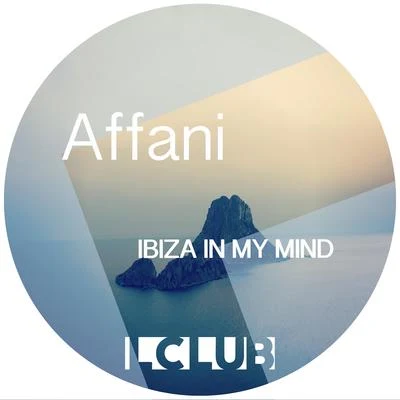 IBIZA IN MY MIND 專輯 Affani