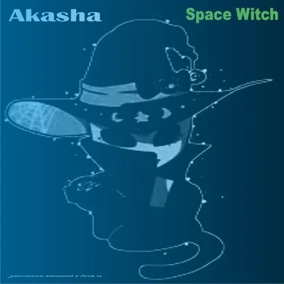 Space Witch (Live) 专辑 Erothyme/Subaqueous/Akasha/Soulacybin/Beatfarmer