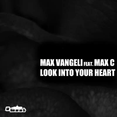 Look Into Your Heart 专辑 Max Vangeli/Dkuul/NoFace Records