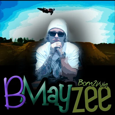 Born 2 Win 專輯 Bmayzee