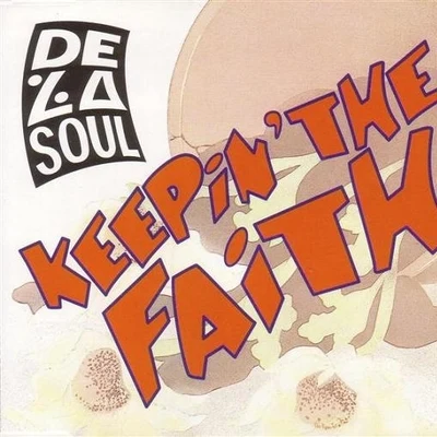 De La Soul Keepin the Faith