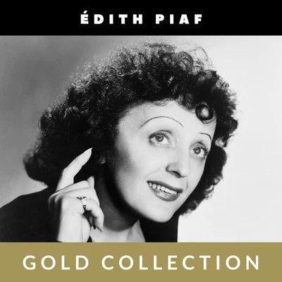 Édith Piaf - Gold Collection 專輯 Charles Dumont/Edith Piaf/Carole Fredericks/Judith Magre/François Perrier