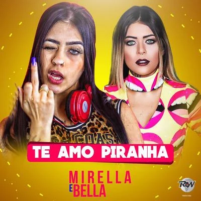 Te amo piranha 专辑 MC Mirella