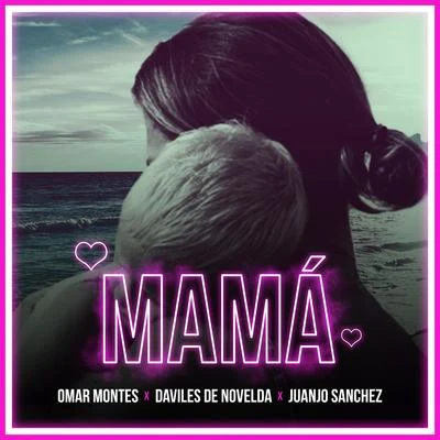 Mamá 专辑 Omar Montes/J Balvin/Abraham Mateo/Tainy/Bad Bunny