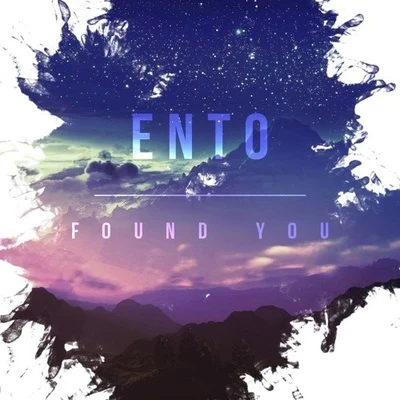 Found You 專輯 Ento