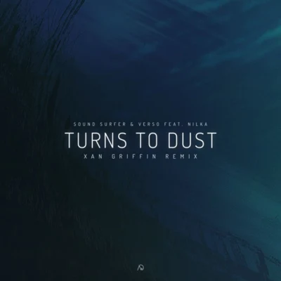 Turns To Dust (Xan Griffin Remix) 专辑 Xan Griffin