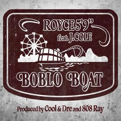 Boblo Boat (feat. J. Cole) 專輯 Big Shug/Royce Da 59