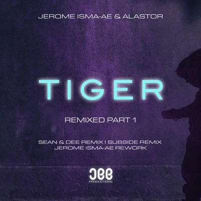 AlastorCid Inc.Jerome Isma-Ae Tiger (Remixed, Pt. 1)