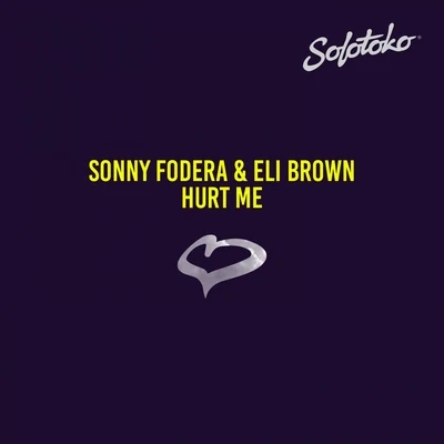 Hurt Me 專輯 Sonny Fodera/Quintino & Blasterjaxx