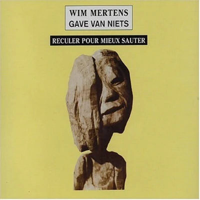 Wim Mertens Reculer Pour Mieux Sauter