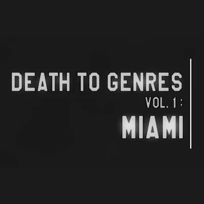 Death To Genres Vol. 1: Miami 專輯 GTA