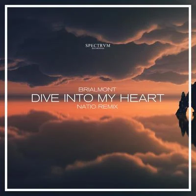 Brialmont Dive Into My Heart (Natio Remix)