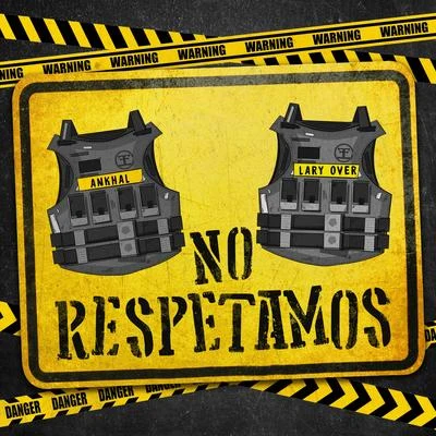 No Respetamos 專輯 Ankhal/Menor Menor/Akim