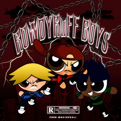 Rowdy Ruff Boys 专辑 Burnkas