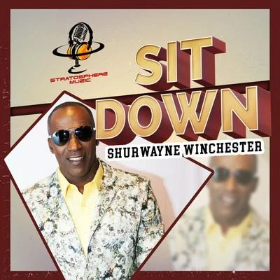 Sit Down 專輯 Shurwayne Winchester/Ultimate Rejects