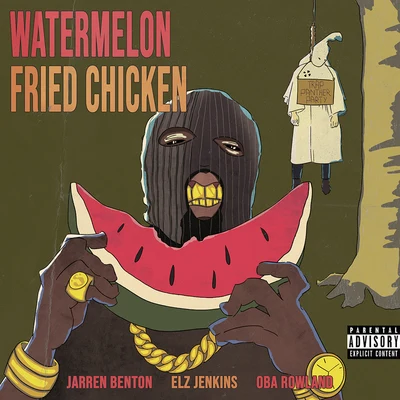 Watermelon Fried Chicken 專輯 Oba Rowland