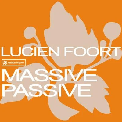 Massive Passive 專輯 Lucien Foort