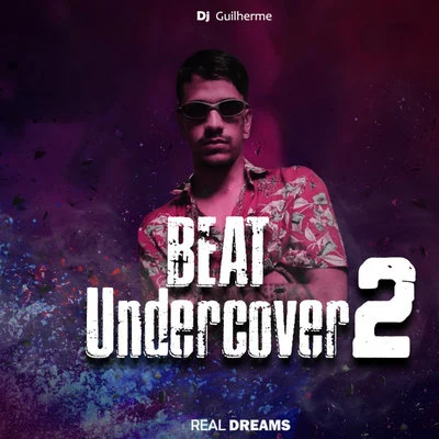 Beat Undercover 2 專輯 DJ Guilherme/MC Vuk/Mc Morena/Mc Cyclope